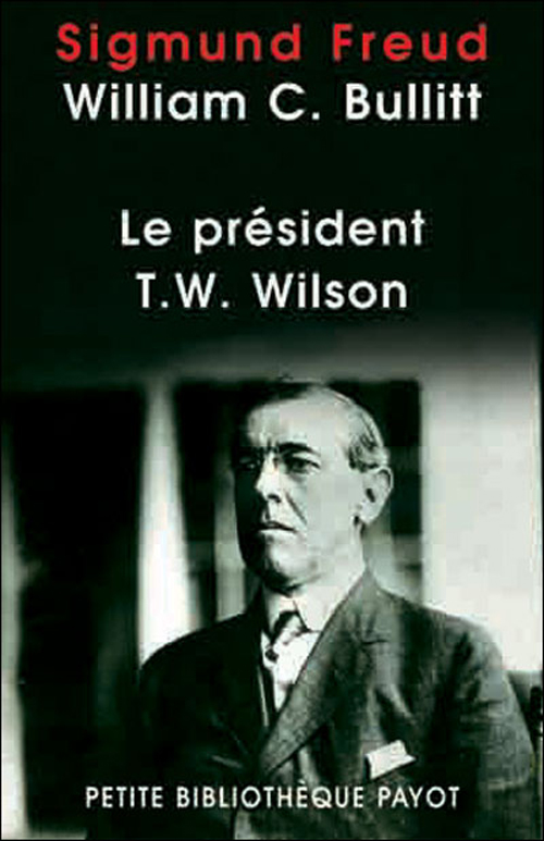 Le président Thomas Woodrow Wilson. Portrait psychologique