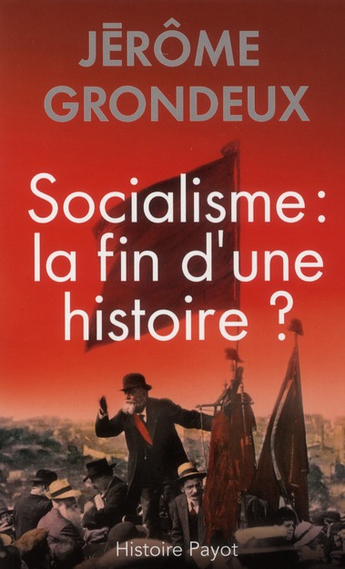 Socialisme : la fin d'une histoire ?