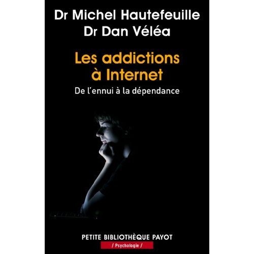 Les addictions à Internet. De l'ennui à la dépendance