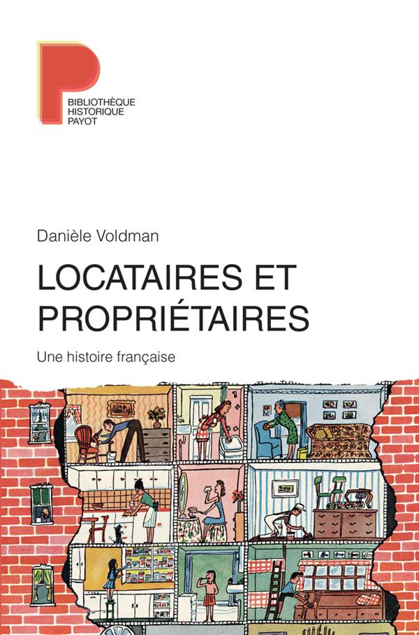 Locataires et propriétaires. Une histoire française XVIIIe-XXIe siècle