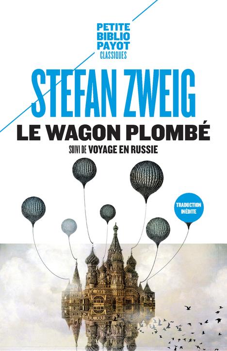Le wagon plombé. Suivi de Voyage en Russie et de Sur Maxime Gorki