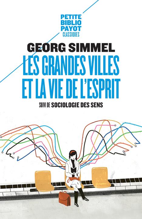 Les grandes villes et la vie de l'esprit. Suivi de Sociologie des sens