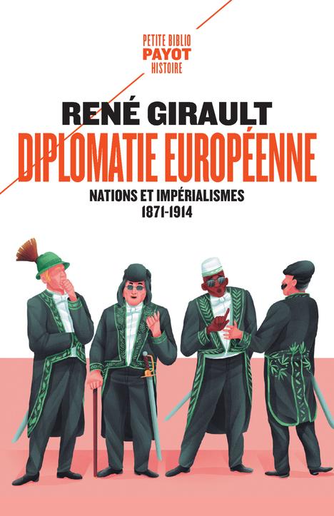 Histoire des relations internationales contemporaines. Tome 1, Diplomatie européenne - Nations et im
