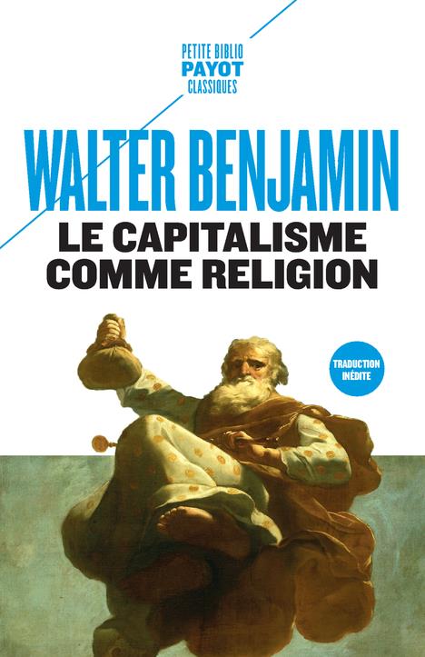 Le capitalisme comme religion. Et autres critiques de l'économie suivis de Le caractère fétiche de l