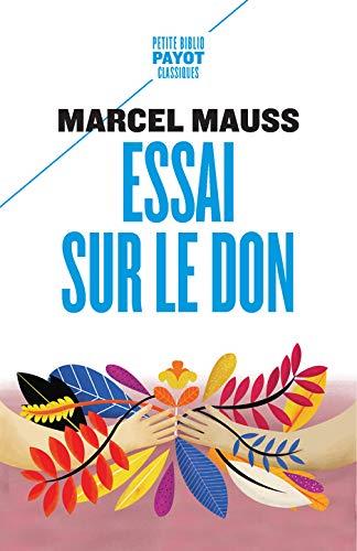 Essai sur le don. Forme et raison de l'échange dans les sociétés archaïques