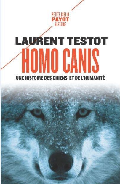 Homo Canis. Une histoire des chiens et de l'humanité