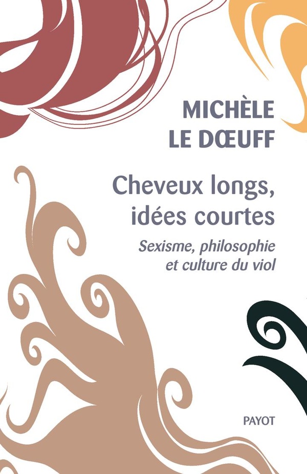 Cheveux longs, idées courtes. Sexisme, philosophie et culture du viol