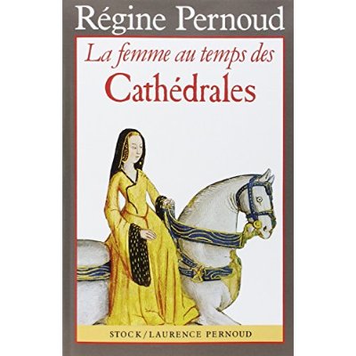 La femme au temps des cathédrales