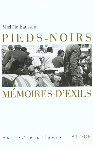 Pieds-noirs, mémoires d'exils