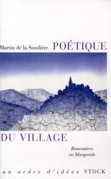 Poétique du village. Rencontres en Margeride