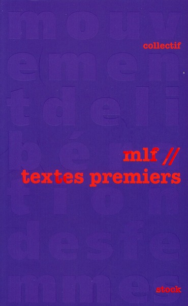 Mouvement de Libération des Femmes. Textes premiers