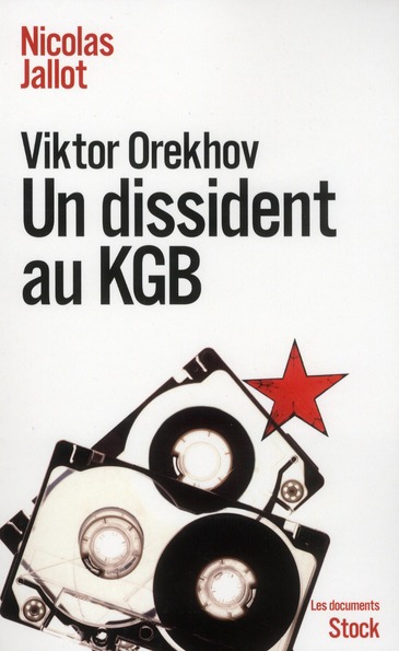 Viktor Orekhov. Un dissident au KGB