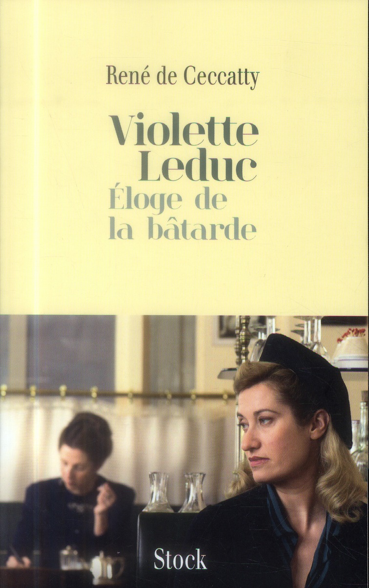 Violette Leduc. Eloge de la bâtarde