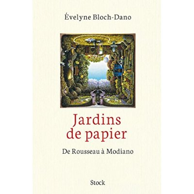 Jardins de papier / De Rousseau à Modiano