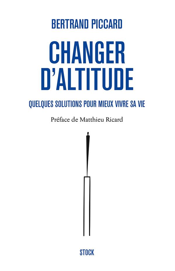 Changer d'altitude. Quelques solutions pour mieux vivre sa vie