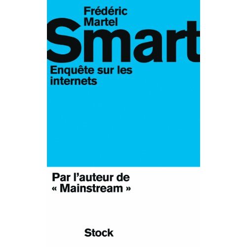 Smart. Enquête sur les internets