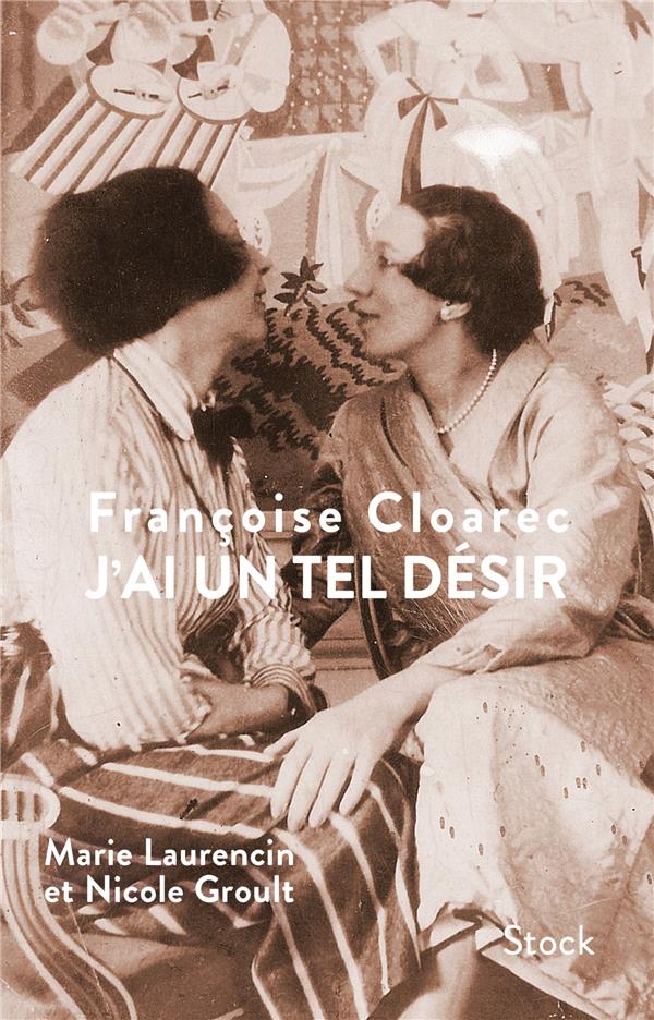 J'ai un tel désir. Marie Laurencin et Nicole Groult