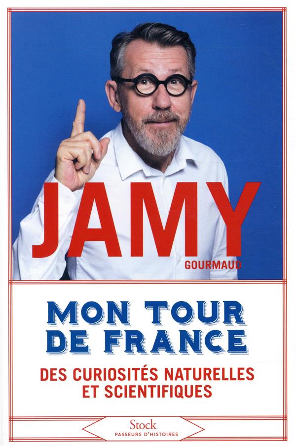 Mon tour de France des curiosités naturelles et scientifiques