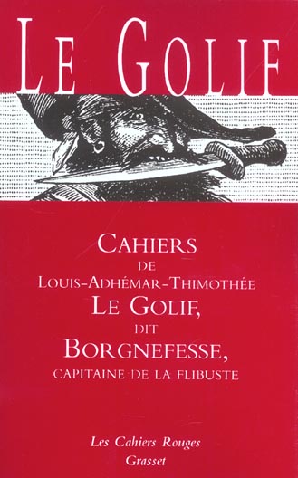 Cahiers de Le Golif dit Borgnefesse, capitaine de la flibuste