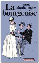 La Bourgeoise. Femme au temps de Paul Bourget