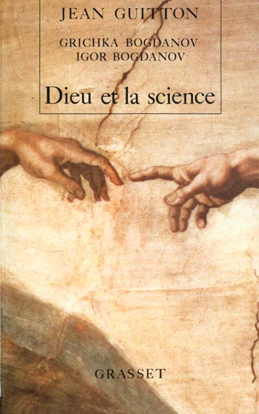 Dieu et la science. Vers le métaréalisme