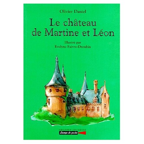 Le château de Martine et Léon