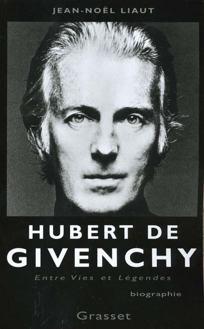 HUBERT DE GIVENCHY. Entres vies et légendes