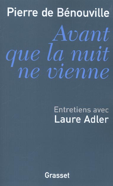Avant que la nuit ne vienne. Entretiens avec Laure Adler