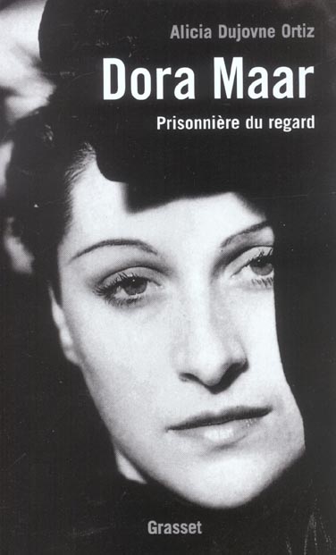 Dora Maar. Prisonnière du regard