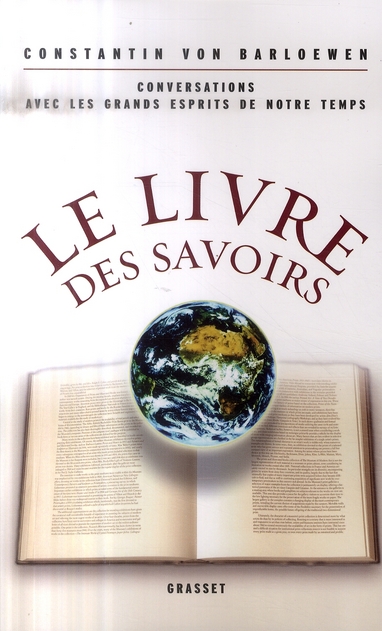 Le livre des savoirs. Conversations avec les grands esprits de notre temps