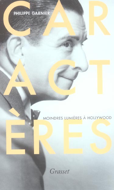 Caractères. Moindres lumières à Hollywood