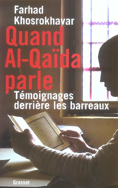 Quand Al-Qaïda parle. Témoignages derrière les barreaux
