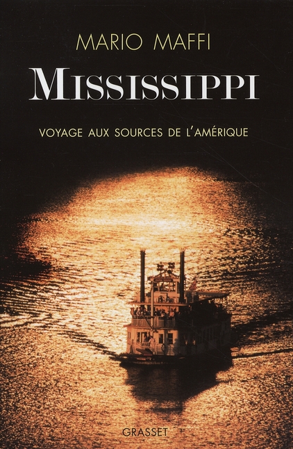 Mississippi. Voyage aux sources de l'Amérique