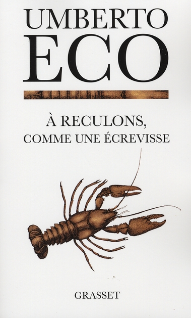 A reculons comme une écrevisse / Guerres chaudes et populisme médiatique