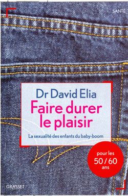 Faire durer le plaisir. La sexualité des enfants du baby-boom