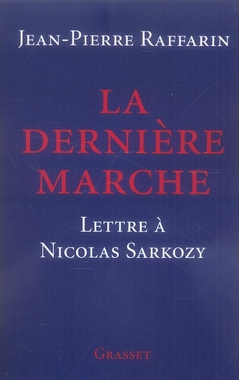 La dernière marche. Lettre à Nicolas Sarkozy