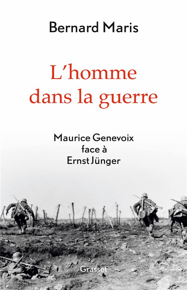 L'homme dans la guerre. Maurice Genevoix face à Ernst Jünger