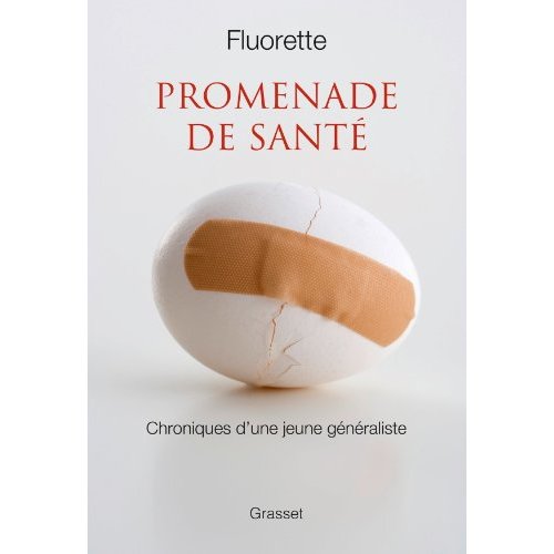Promenade de santé. Chroniques d'une jeune généraliste