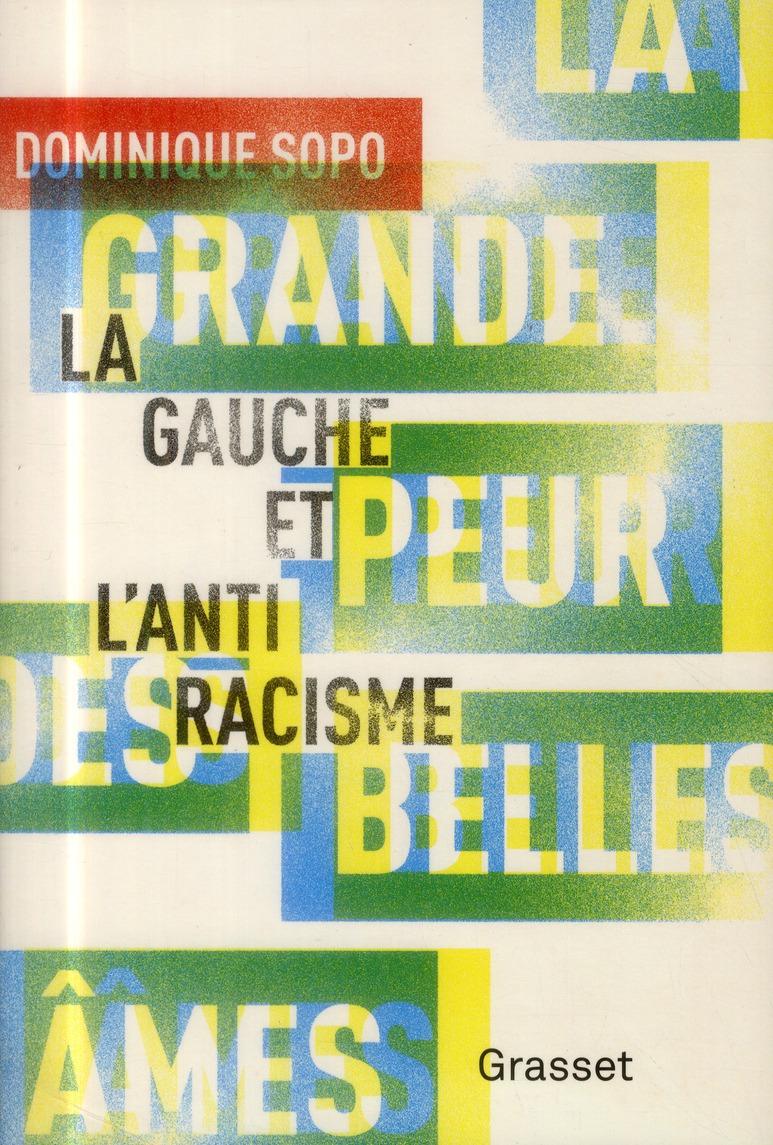 La grande peur des belles âmes. La gauche et l'antiracisme