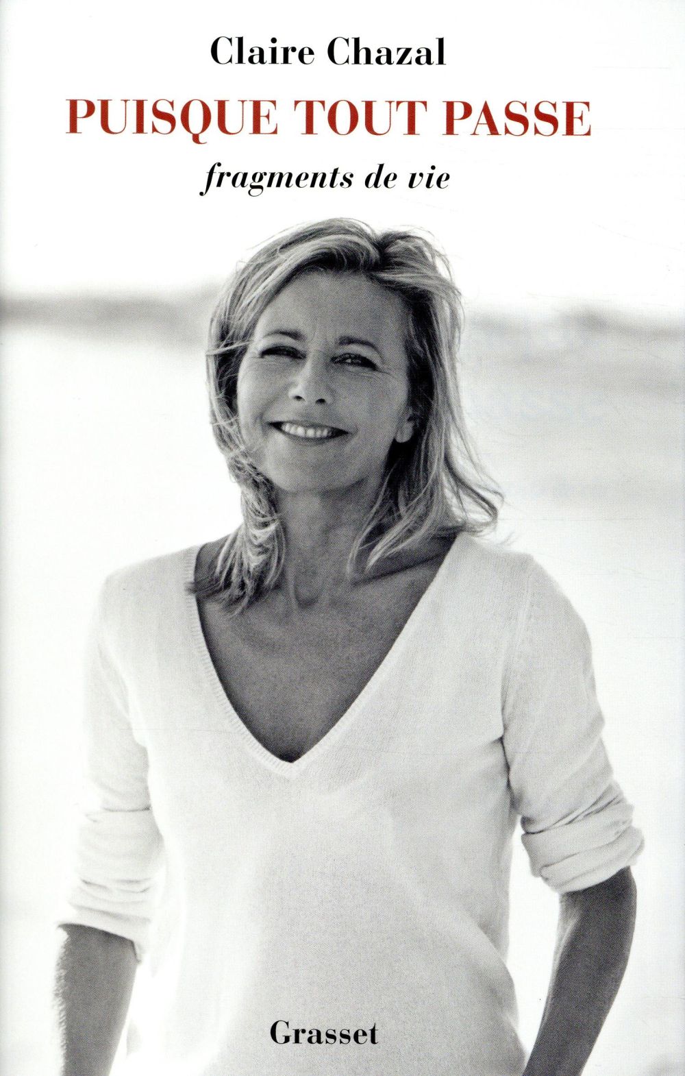 Puisque tout passe. Fragments de vie