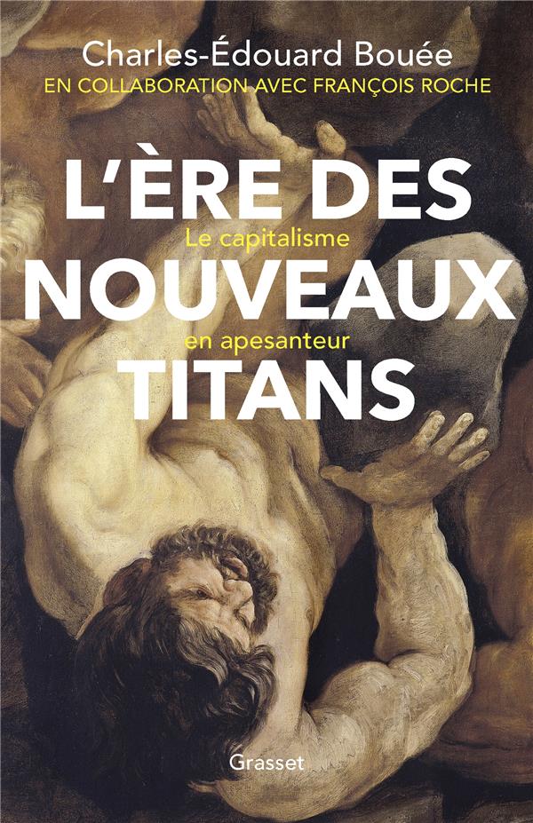 L'ère des nouveaux Titans. Le capitalisme en apesanteur
