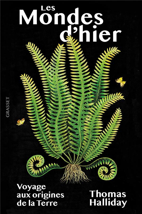 Les mondes d'hier. Voyage aux origines de la Terre