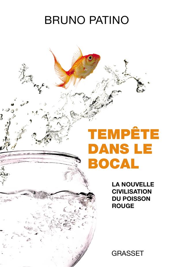 Tempête dans le bocal. La nouvelle civilisation du poisson rouge