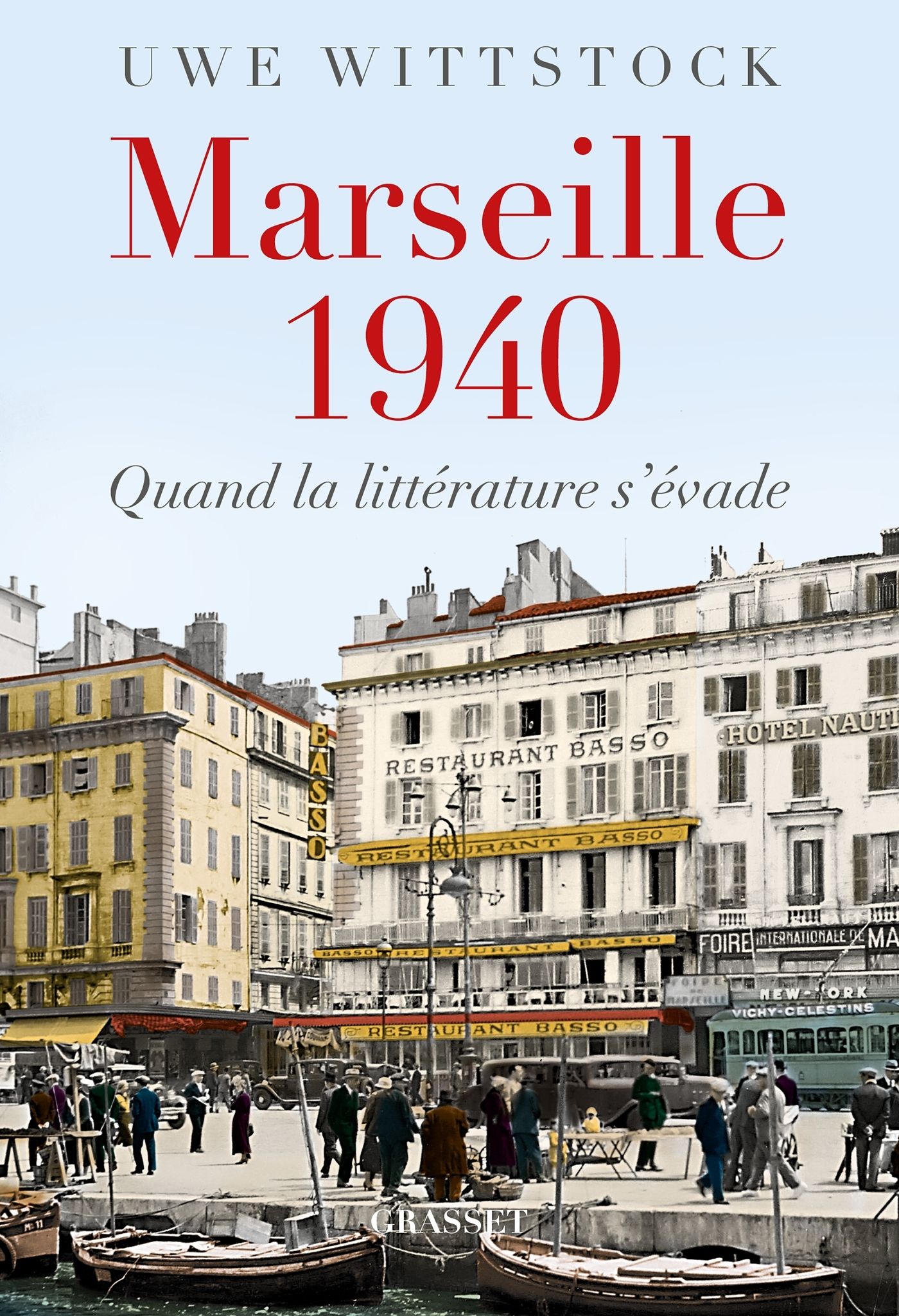 Marseille 1940. Quand la littérature s'évade
