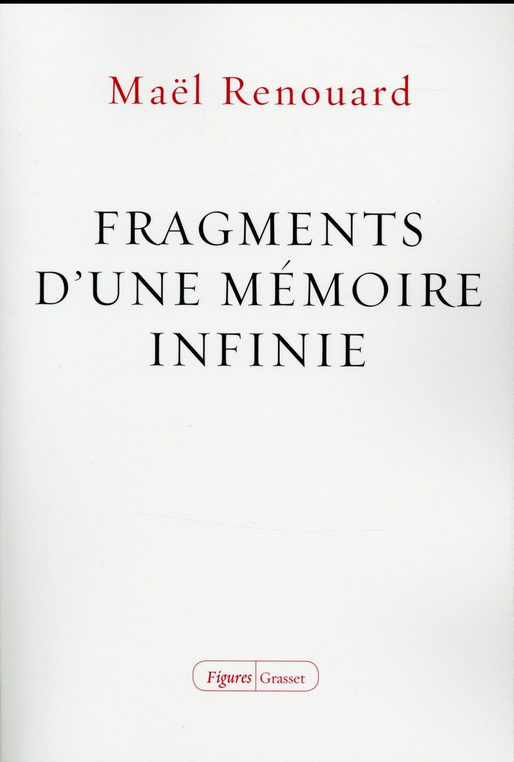 Fragments d'une mémoire infinie