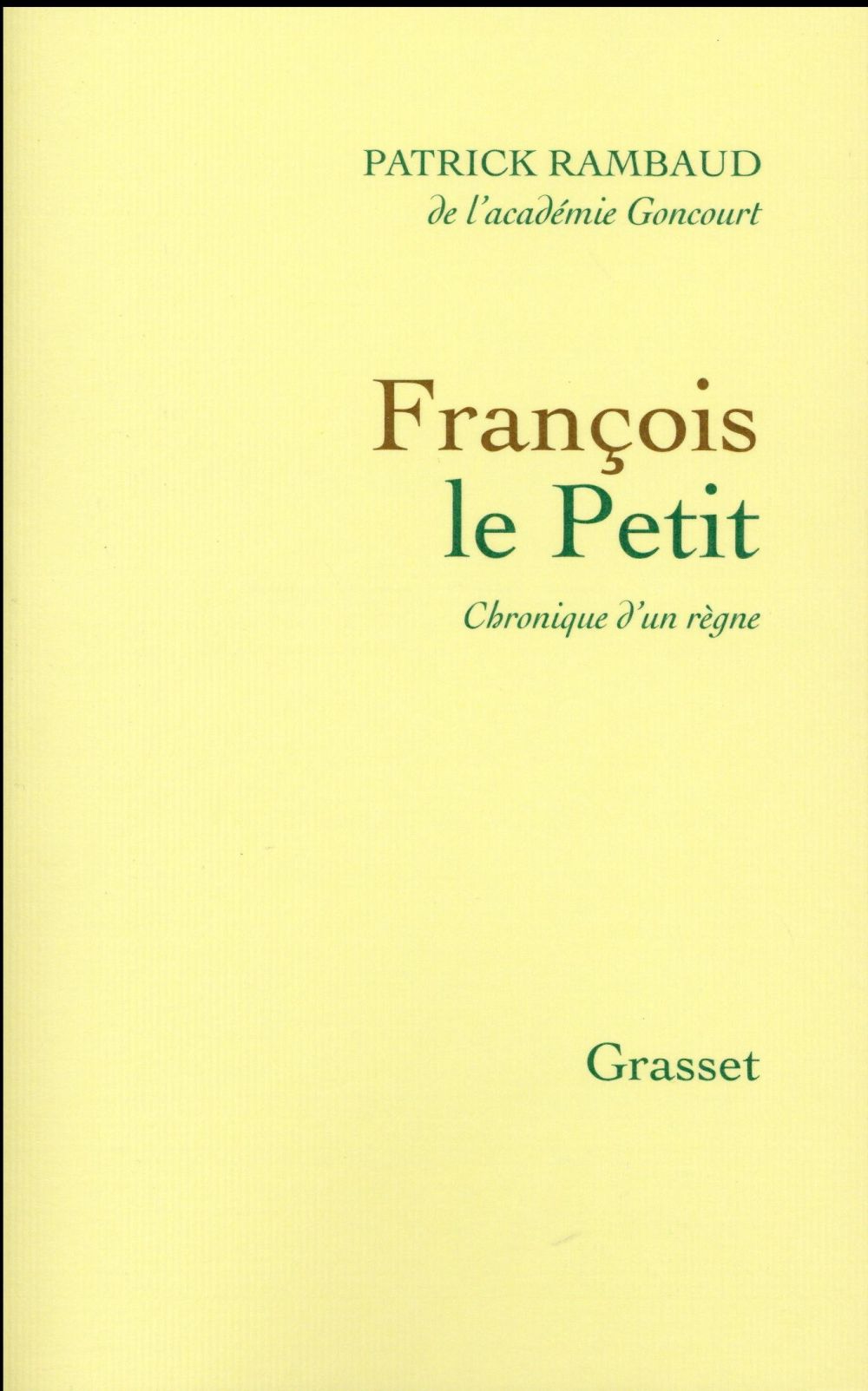François le petit. Chronique d'un règne