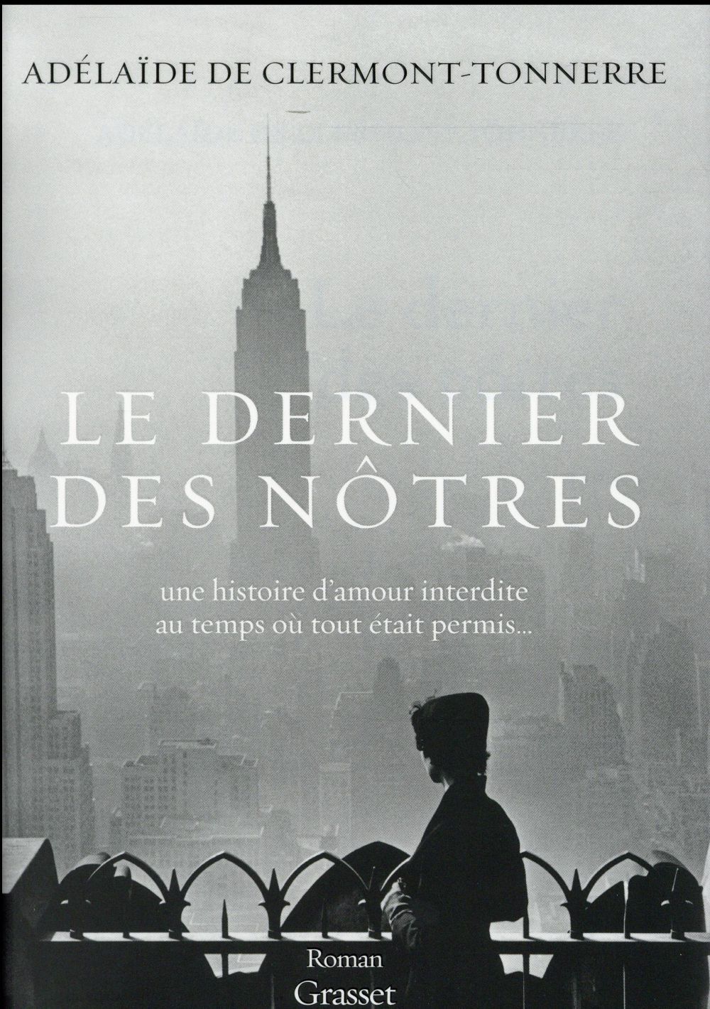 Le dernier des nôtres. Une histoire d'amour interdite, à l'époque où tout était permis