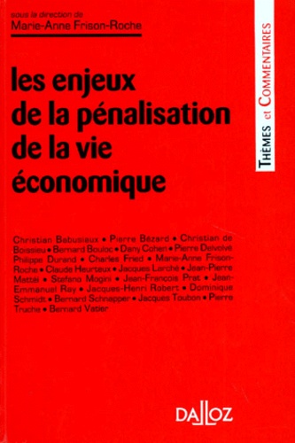 Les enjeux de la pénalisation de la vie économique. [actes du colloque, 20 et 21 mars 1996, Paris