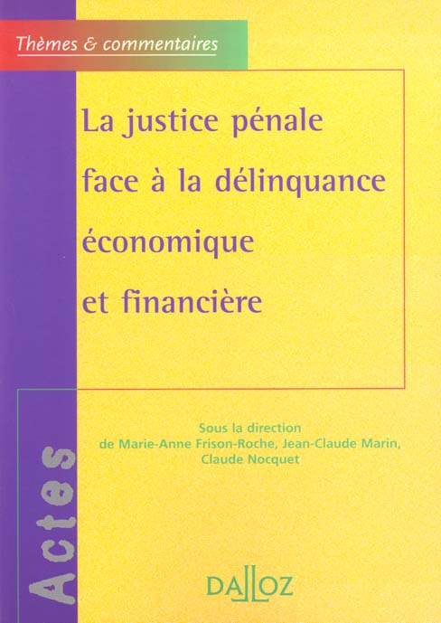 La justice pénale face à la délinquance économique et financière