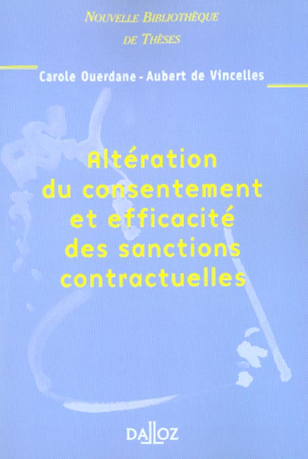 Altération du consentement et efficacité des sanctions contractuelles